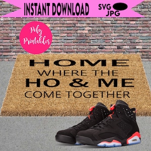 HOME  where the ho & me come together, PNG for sublimation, doormat SVG, digital cut file, instant download, funny doormat design svg