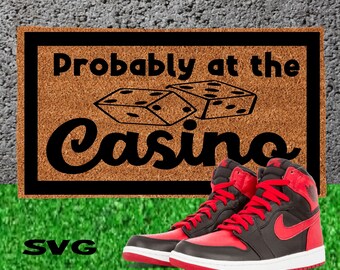Casino doormat svg, funny doormat PNG for sublimation, doormat SVG, digital cut file for cricut silhouette, instant download