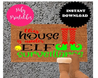 This house is under ELF surveillance , doormat SVG, digital cut file, instant download, Christmas doormat design,  funny doormat svg