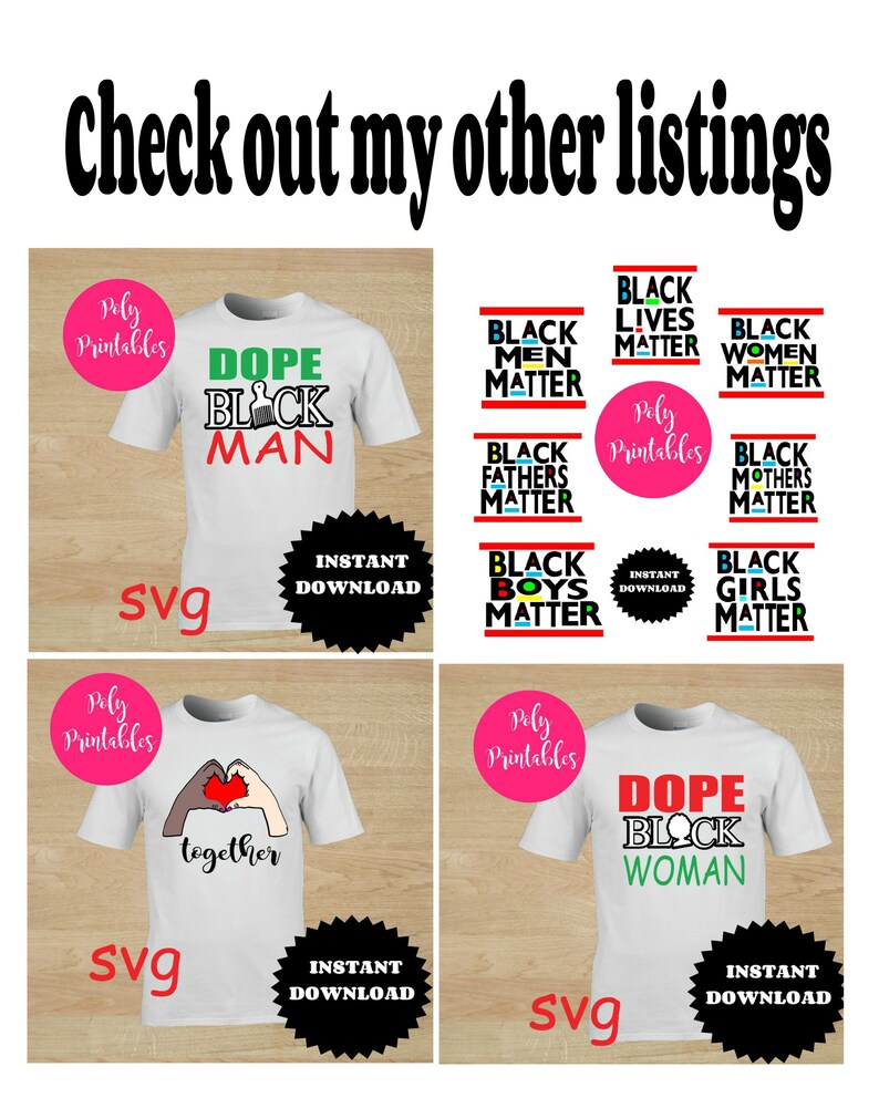 May include: Four different designs for t-shirts with the text "Dope Black Man", "Together", "Dope Black Woman", and various slogans about Black Lives Matter. The designs are available as SVG files and instant downloads.