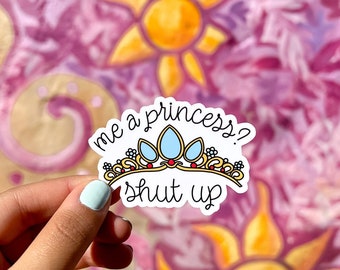 Me a princess? Die Cut Sticker | Rapunzel Princess Diaries | WDW magical sticker | cast member sticker | kingdom of genovia