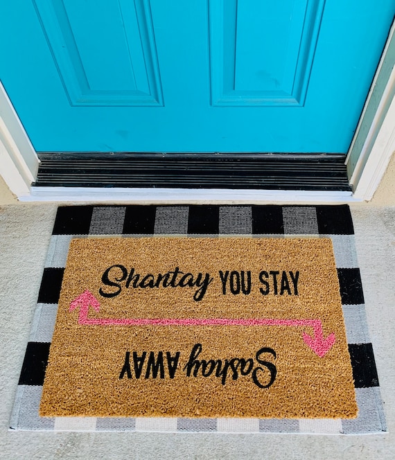 Shantay You Stay Sashay Away Funny Doormat Rupaul S Drag Etsy