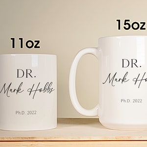 PhD Graduation Gift, Graduation Doctorate Degree Gift, PhD Mug, Doctor Mug, Personalized Graduation Mug, Doctorate Mug, PhD Mug image 4