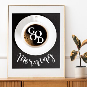 Good Morning Coffee Art Print, Coffee Cup Poster (Digital Download)