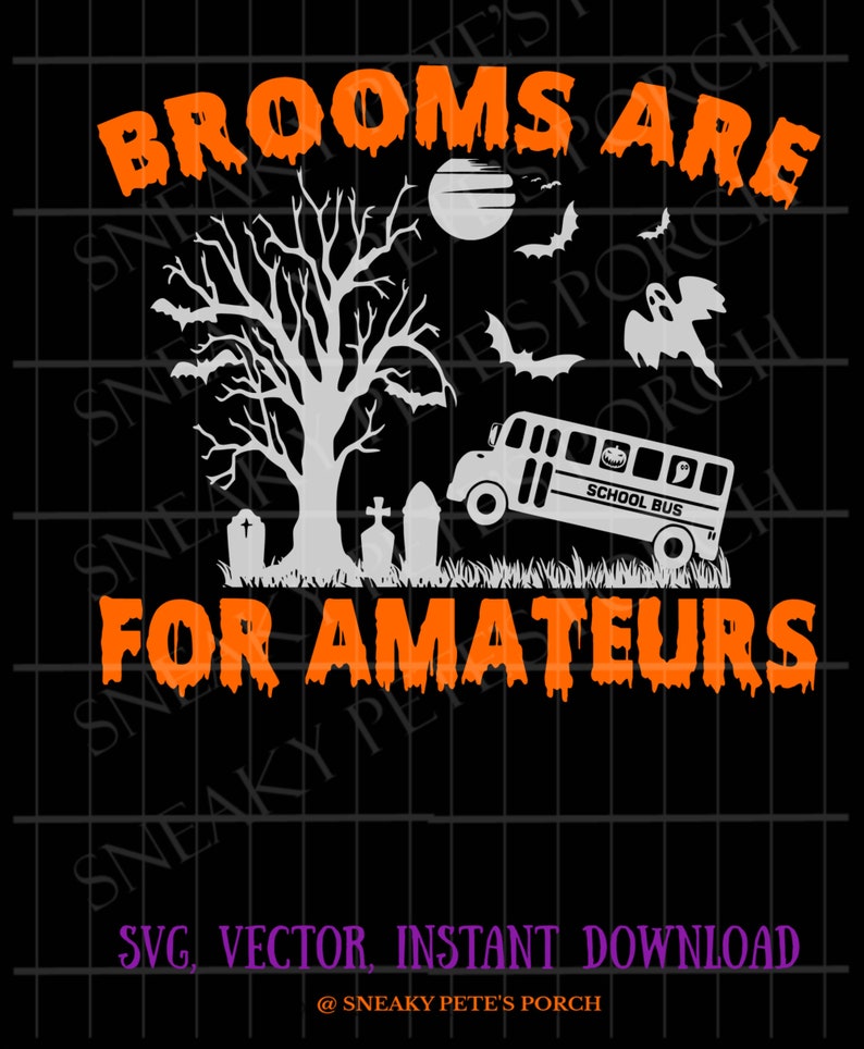 Brooms Are For Amateurs Bus Driver Funny Halloween Bus Driver Etsy