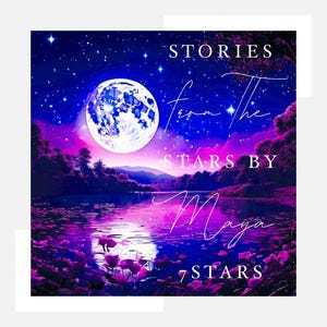 May include: A book cover with a purple and blue night sky with a full moon and stars. The text on the cover reads "Stories from the Stars by Maya 7 Stars".