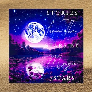 May include: A book cover with a purple, blue and pink night sky with a full moon and stars. The text on the cover reads "Stories from the Stars by Maya 7 Stars".
