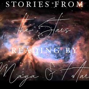 May include: A colourful nebula with stars, with the text "Stories from the Stars Reading by Maya & 7 Stars" superimposed on it.