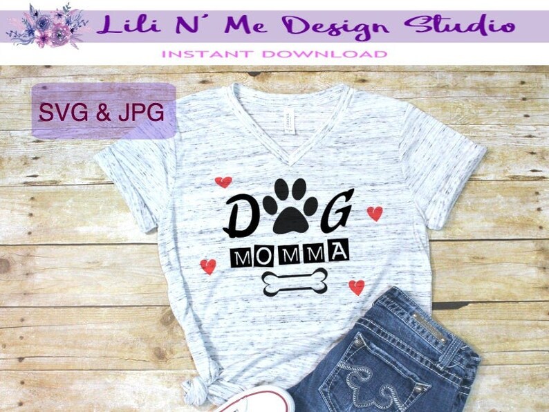 digital file Instant download JPG Dog Mom SVG,Dog Momma cutting file for cricut and silhouette