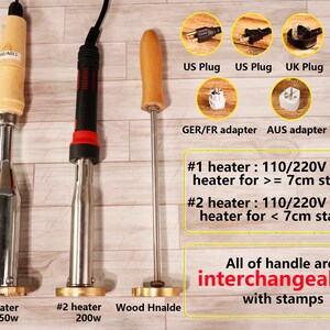May include: Three metal heating tools with wooden handles for stamping. The tools are labeled #1 heater 350w, #2 heater 200w, and Wood Handle. The image also shows different plug adapters for various countries, including US, UK, and international plugs. The text reads: #1 heater: 110/220V 350W heater for >= 7cm stamp, #2 heater: 110/220V 200W heater for < 7cm stamp. All of handle are interchangeable with stamps.