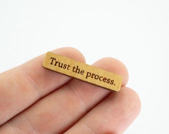 Wood Fridge Magnet - Trust the Process