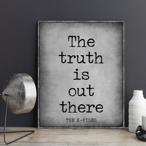 X files Poster The Truth Is Out There Quote Retro Sci Fi Art Fox Mulder Dana Scully Retro Poster Wall Art Xfiles UFO Paranormal Print