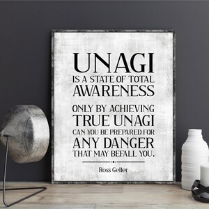 Friends TVShow poster Ross Geller quote Unagi is a state of total awareness wall art decor print