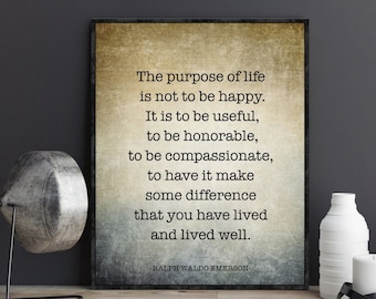 Ralph Waldo Emerson Quote The purpose of life Graduation Gift Birthday Gift Inspirational Quote Poem Poster Print Wall Art