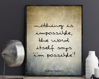 Audrey Hepburn quote wall art Nothing is impossible Audrey Hepburn poster print