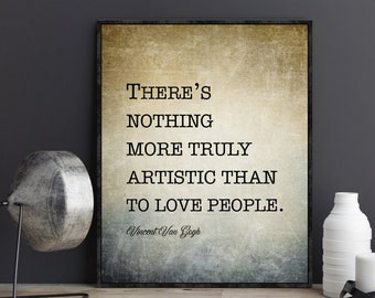 Vincent Van Gogh quote poster There is nothing more truly artistic wall art decor