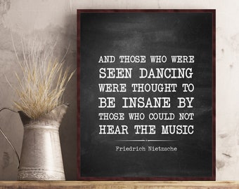 Friedrich Nietzsche quote poster wall art decor And those who were seen dancing print