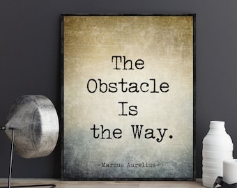 Marcus Aurelius Quote The obstacle is the way Meditations Inspirational Motivational Poster Wall Art Gift Success Business Achievement