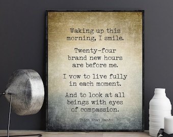 Thich Nhat Hanh Waking up This Morning I Smile Thay Quote Buddhist Decor Housewarming Gift For Her Him Spiritual Inspirational Quotes