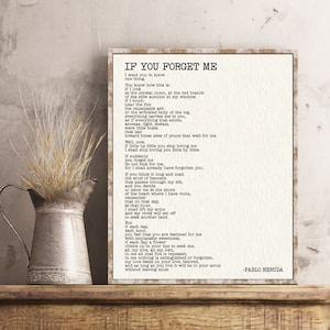 If You Forget Me Pablo Neruda Poem Quote Wall Art Poster Print Boyfriend Girlfriend Anniversary Gift Love Poem