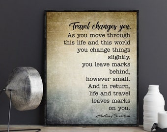 Anthony Bourdain Travel Changes You Quote Wall Art Poster Decor Print Travel Gift Inspirational Quotes Birthday Gifts for Her Him
