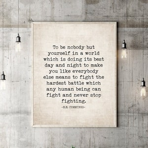 E.E. Cummings poem quote wall art To be nobody but yourself in a world EE Cummings poetry poster print