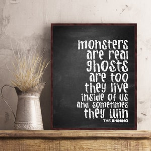 The Shining Stephen King Quote Monsters Are Real Ghosts Are Too Poster Print Wall Art