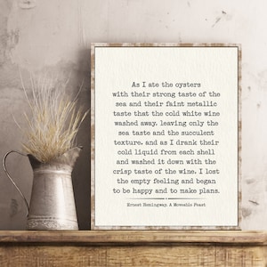 Ernest Hemingway Quote from A Moveable Feast Book As I ate the Oysters quote Sea quotes Gift Wall Art Poster Print Poem Decor