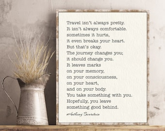 Anthony Bourdain Travel Isn’t Always Pretty Quote Wall Art Travel Gift Poster Decor Print Inspirational Quotes Birthday Gifts for Her Him