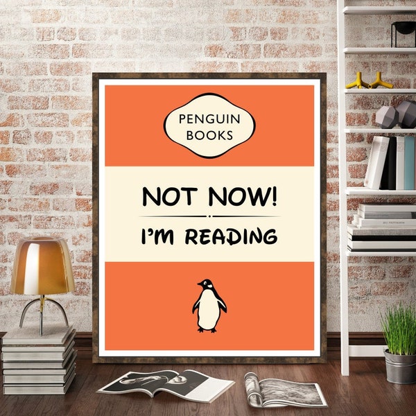 Not Now I'm Reading Book Lover Gift for Readers Librarian Bookworm Bookish Vintage Old Book Page Wall Art Decor Penguin Books Poster Print