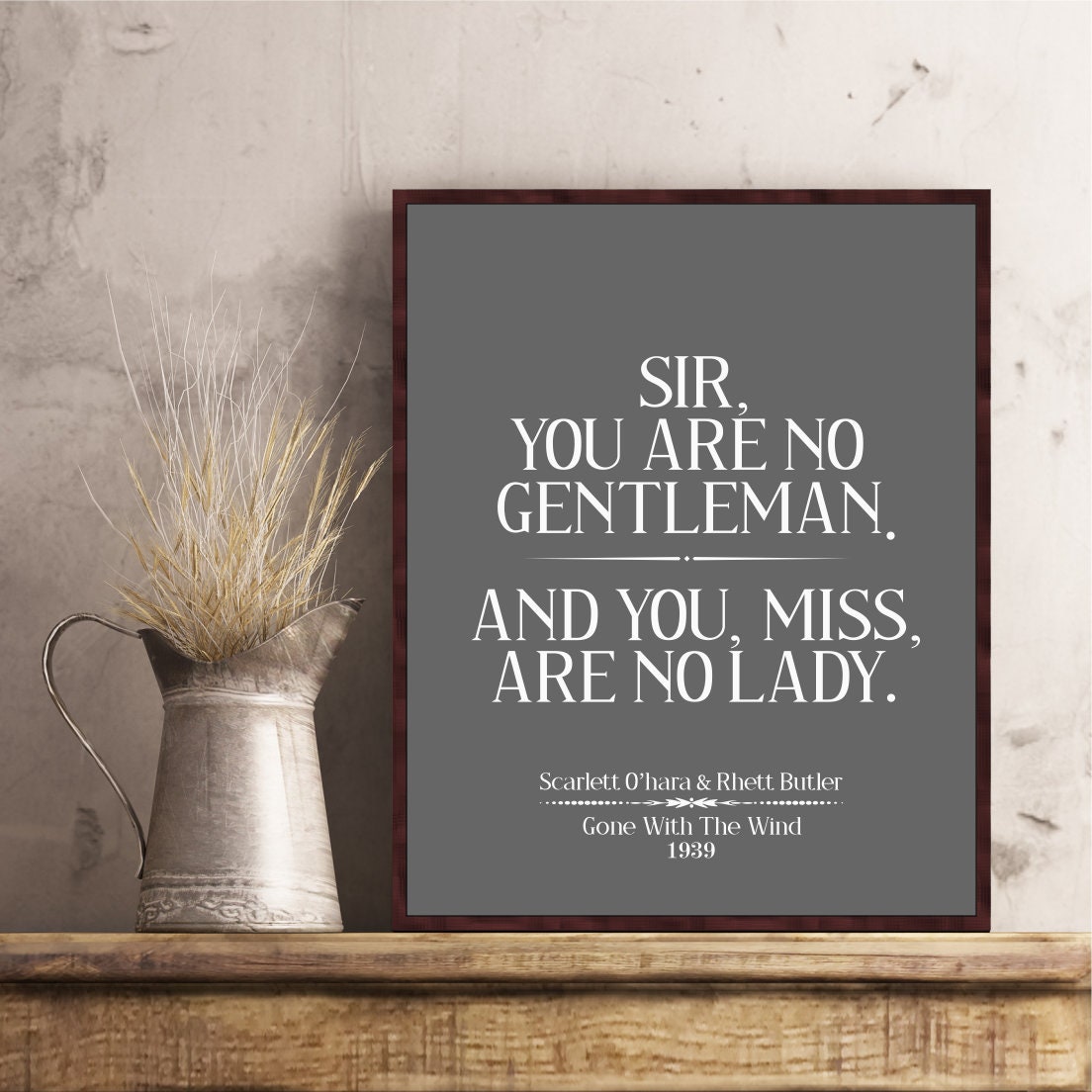 Gone With the Wind Quotes Poster Scarlett O'hara Rhett Butler Sir You Are  No Gentleman Classic Movie Wall Art Decor - Etsy, image size:1104x1104