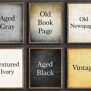 May include: Six framed images with different textured backgrounds. The backgrounds are labelled "Aged Gray", "Old Book Page", "Old Newspaper", "Textured Ivory", "Aged Black", and "Vintage".