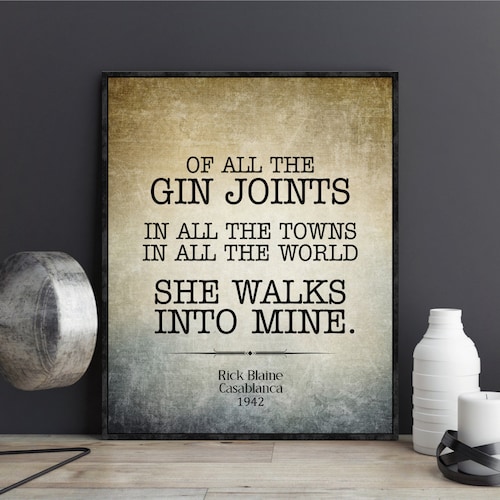 Casablanca of All the Gin Joints Quote Print Movie Quote Etsy