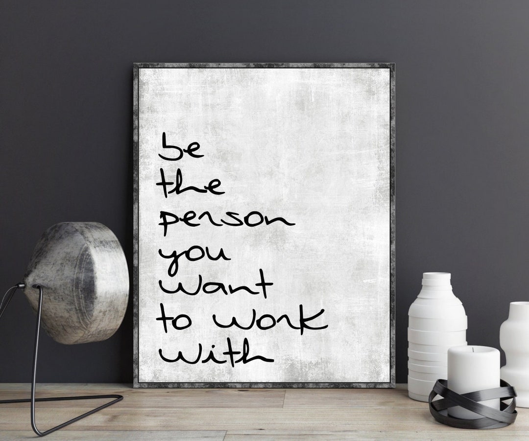 be-the-person-you-want-to-work-with-poster-inspiration-quote