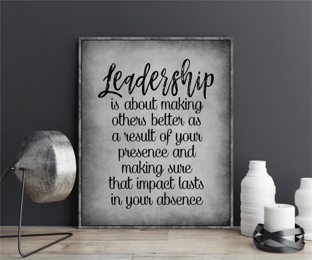 Leadership Quote Leadership Gift Wall Art Graduation Gift Motivational