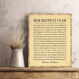 Our Deepest Fear by Marianne Williamson …