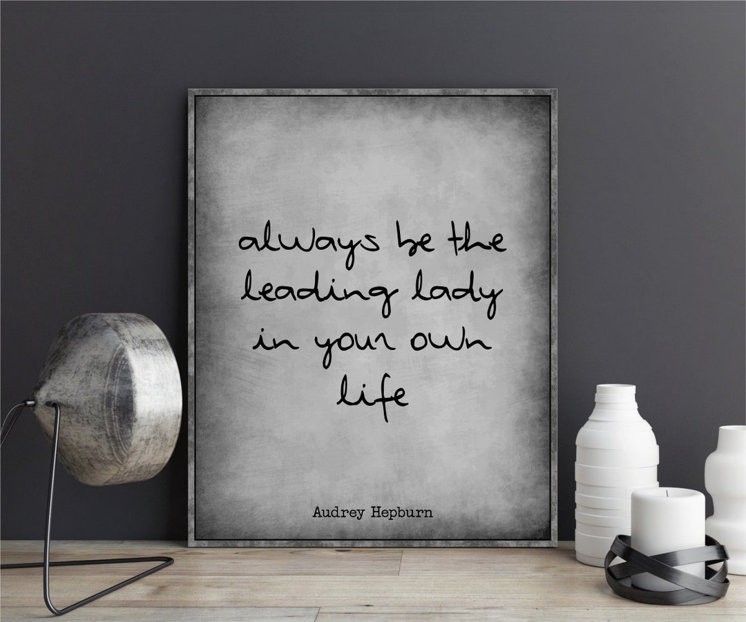 Audrey Hepburn Quote Wall Art Always Be the Leading Lady in Your Own