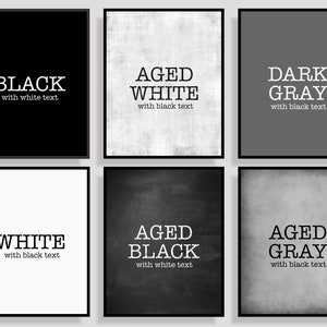 Może przedstawiać: Sześć drukowanych wydruk&oacute;w sztuki ściennej w kolorze czarnym, białym i szarym z tekstem, kt&oacute;ry brzmi: "BLACK with white text", "AGED WHITE with black text", "DARK GRAY with black text", "WHITE with black text", "AGED BLACK with white text" i "AGED GRAY with black text".