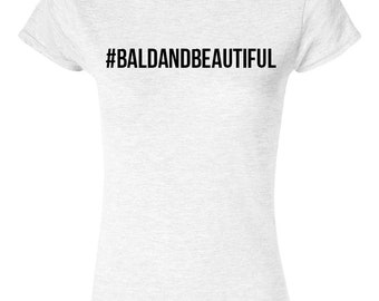 Bald and Beautiful Women's White T-shirt