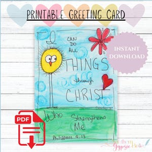 May include: A printable greeting card with the text "I can do all things through Christ who strengthens me." The card features a yellow bird, red flower, and heart on a blue background. Includes a PDF download icon.
