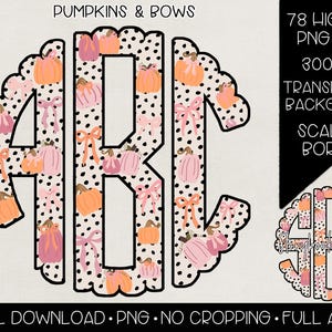 May include: A digital design featuring the letters ABC, filled with pumpkins and bows in shades of orange and pink, set against a black and white polka dot background. The design has a scalloped border and includes the text "PUMPKINS & BOWS".