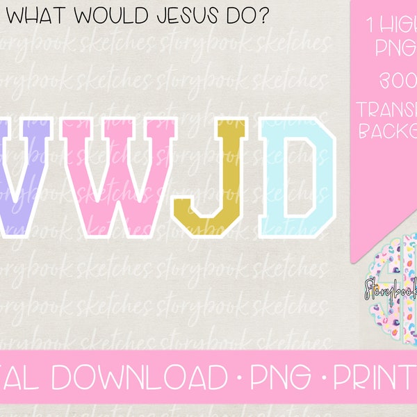 WWJD PNG | What Would Jesus Do? | Digital Download | Spring Colors Faith Based Saying PNG | Colorful What Would Jesus Do Word Art |