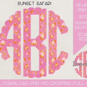 May include: A pink monogram with a scalloped border and a leopard print pattern. The monogram is in the shape of a circle and the letters are in a bold font. The letters are A, B, and C. The text "Sunset Safari" is at the top of the image. The text "78 High Res PNG Files" is at the top right of the image. The text "300 DPI" is below the text "78 High Res PNG Files". The text "Transparent Background" is below the text "300 DPI". The text "Scallop Border" is below the text "Transparent Background". The text "Stormbook Sketches" is at the bottom right of the image. The text "Digital Download. PNG. No Cropping. Full Alpha" is at the bottom of the image.