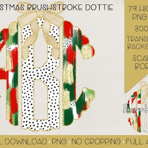 May include: A Christmas-themed monogram with a red, green, and white brushstroke pattern, black polka dots, and a gold bow. The monogram is surrounded by a gold scallop border. The text "CHRISTMAS BRUSHSTROKE DOTTIE" is at the top of the image. The text "79 HIGH RES PNG FILES 300 DPI TRANSPARENT BACKGROUND SCALLOP BORDER" is on the right side of the image. The text "DIGITAL DOWNLOAD PNG NO CROPPING FULL ALPHA" is at the bottom of the image.