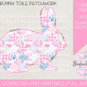 May include: A pink bunny silhouette with a patchwork design. The patchwork includes patterns of gingham, stripes, bows, and floral elements in pink and blue. Text on the image reads "Bunny Toile Patchwork".