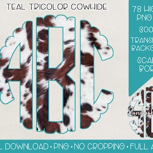 May include: A digital design featuring the letters ABC in a teal outline, filled with a brown, white, and black cowhide pattern. The design has a scalloped border and includes text: "TEAL TRICOLOR COWHIDE", "78 HIGH RES PNG FILES", "300 DPI", "TRANSPARENT BACKGROUND", "SCALLOP BORDER", and "DIGITAL DOWNLOAD.PNG.NO CROPPING.FULL ALPHA".