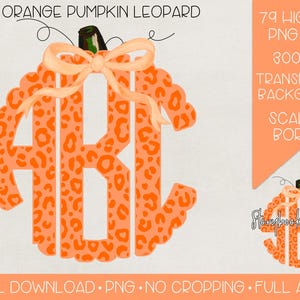 May include: Orange pumpkin monogram with a leopard print design. The pumpkin has a scalloped border and a pink bow. The monogram is the letters A, B, and C. There are 79 high-resolution PNG files included. The files are 300 DPI and have a transparent background.