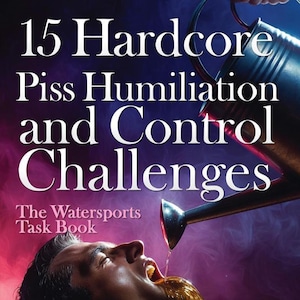 Puede incluir: Una portada de libro titulada 15 Hardcore Piss Humiliation and Control Challenges: The Watersports Task Book. La imagen muestra una regadera de metal vertiendo líquido en la boca abierta de una persona sobre un fondo ahumado de color púrpura y rojo.