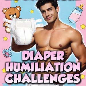 Puede incluir: Un pañal desechable blanco sostenido frente a una persona sin camisa, rodeado por un fondo rosa y azul con ilustraciones de un oso de peluche marrón, un biberón, un chupete y estrellas amarillas, con el texto DIAPER HUMILIATION CHALLENGES.
