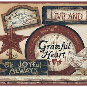 May include: A vintage-style wallpaper border with a rustic theme. It features a red star, a white dove, and various signs with inspirational messages like "Amazing Grace", "Jesus Knows Me This I Love", "Live and Love", "Grateful Heart", and "Be Joyful Always".
